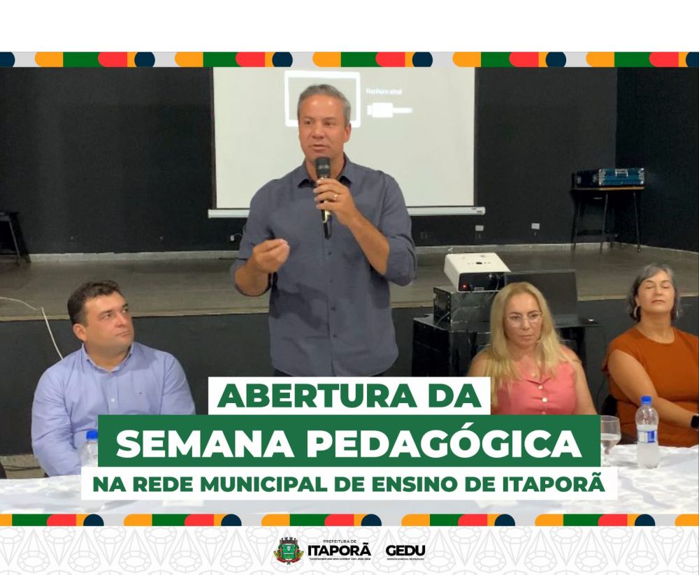 Prefeito de Itaporã participa da abertura da Semana Pedagógica