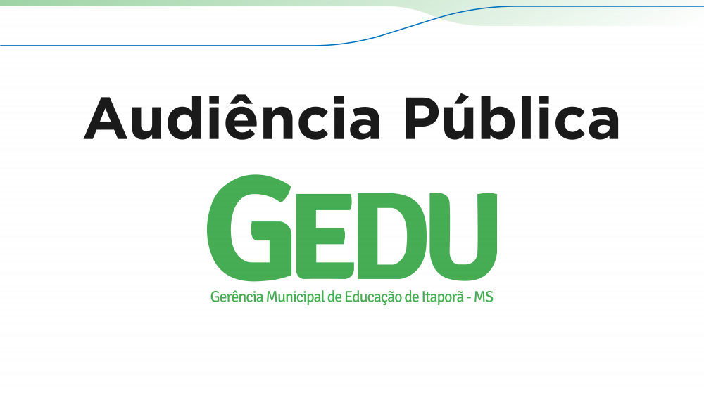 Itaporã: Gerência de Educação fará audiência pública para avaliar PME